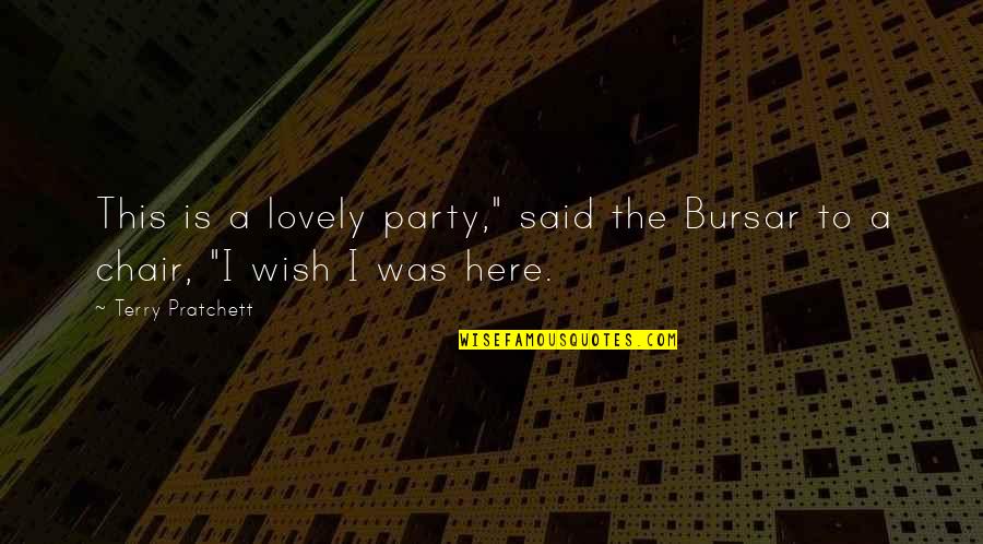 Borokha Quotes By Terry Pratchett: This is a lovely party," said the Bursar Borokha Quotes By Terry Pratchett: This is a lovely party," said the Bursar