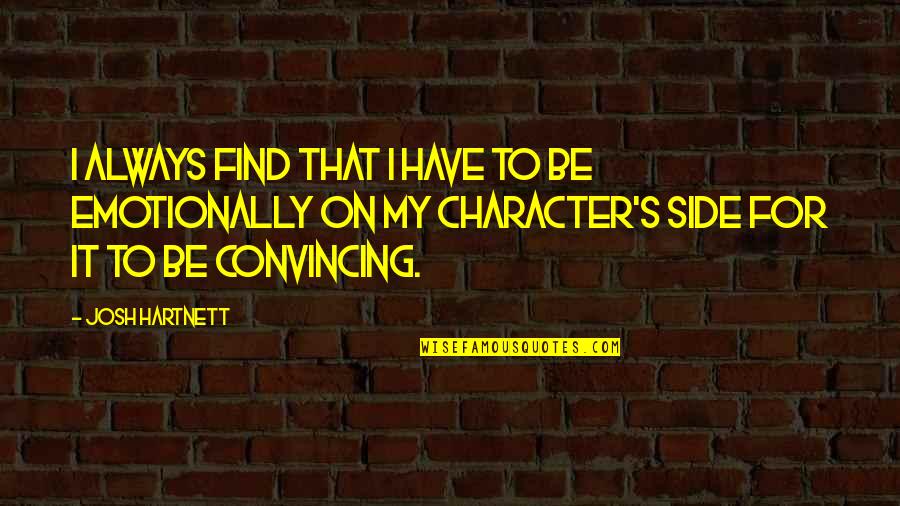 Boroughs Of Ny Quotes By Josh Hartnett: I always find that I have to be