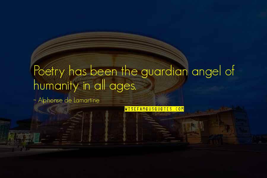 Borovicka Horec Quotes By Alphonse De Lamartine: Poetry has been the guardian angel of humanity