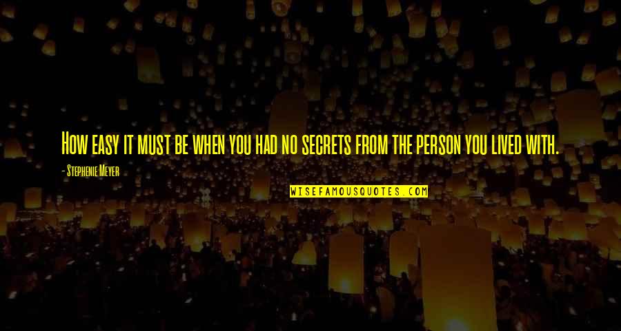 Borrmann Type Quotes By Stephenie Meyer: How easy it must be when you had