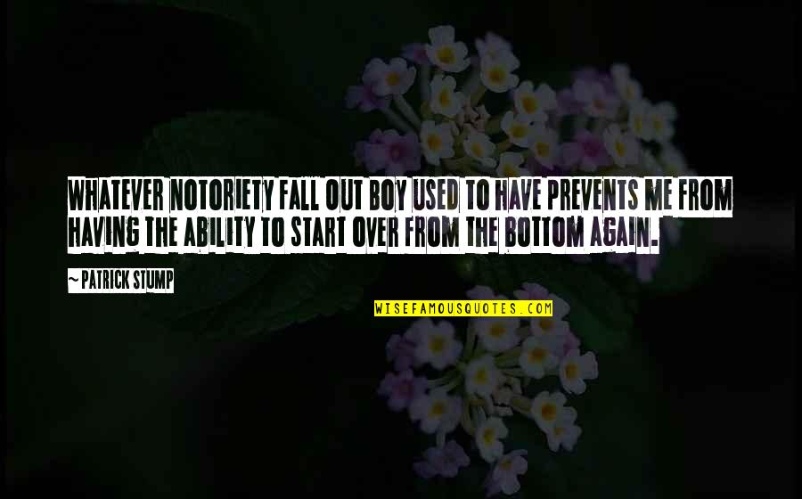 Borrowings Example Quotes By Patrick Stump: Whatever notoriety Fall Out Boy used to have Borrowings Example Quotes By Patrick Stump: Whatever notoriety Fall Out Boy used to have