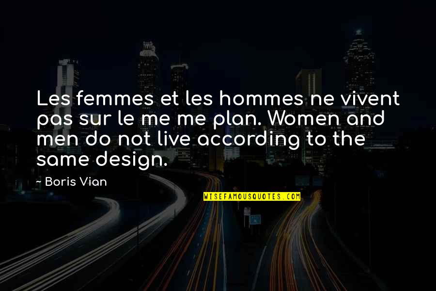 Borsella Instrument Quotes By Boris Vian: Les femmes et les hommes ne vivent pas Borsella Instrument Quotes By Boris Vian: Les femmes et les hommes ne vivent pas