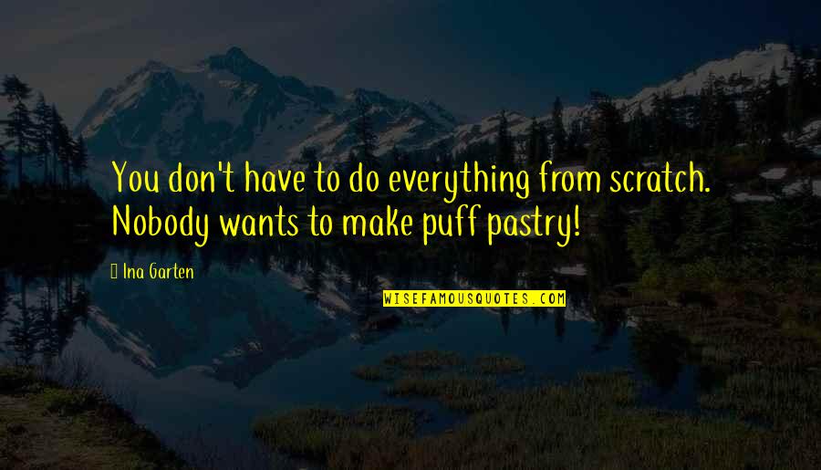 Borsting Laboratories Quotes By Ina Garten: You don't have to do everything from scratch.