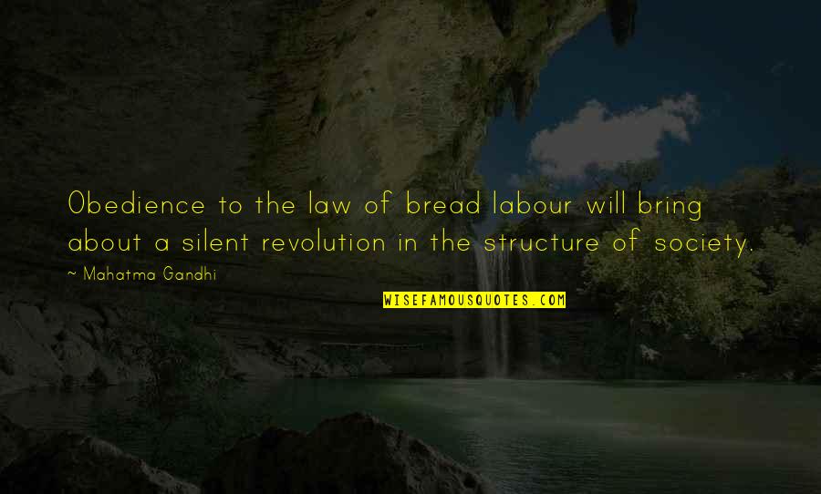 Bortoluzzi Quotes By Mahatma Gandhi: Obedience to the law of bread labour will