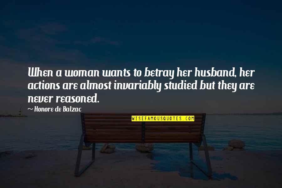 Boruto Episode Quotes By Honore De Balzac: When a woman wants to betray her husband,