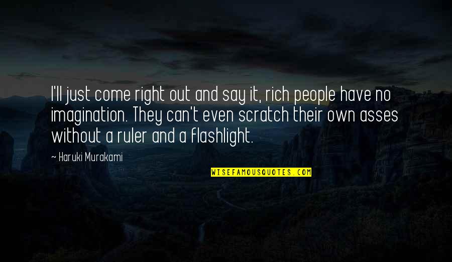 Borzalmak Haza Quotes By Haruki Murakami: I'll just come right out and say it, Borzalmak Haza Quotes By Haruki Murakami: I'll just come right out and say it,