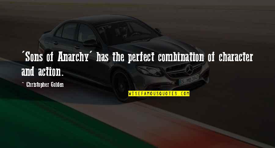 Boschetti Realty Quotes By Christopher Golden: 'Sons of Anarchy' has the perfect combination of