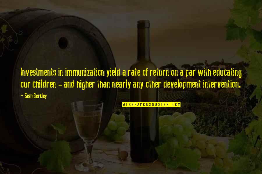 Bosco Seinfeld Quotes By Seth Berkley: Investments in immunization yield a rate of return Bosco Seinfeld Quotes By Seth Berkley: Investments in immunization yield a rate of return