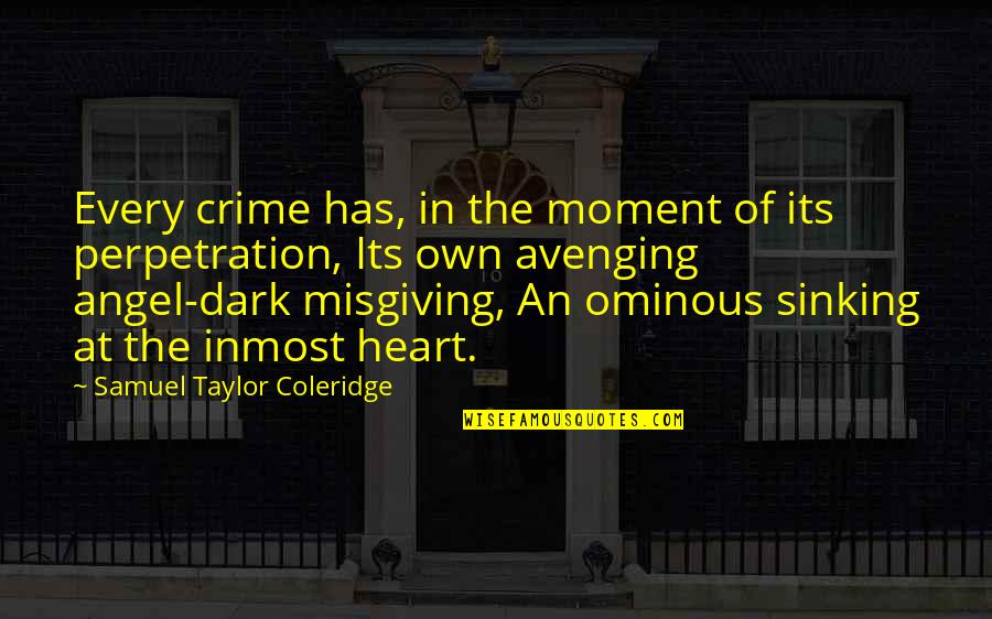 Boselli Mcdonalds Quotes By Samuel Taylor Coleridge: Every crime has, in the moment of its Boselli Mcdonalds Quotes By Samuel Taylor Coleridge: Every crime has, in the moment of its