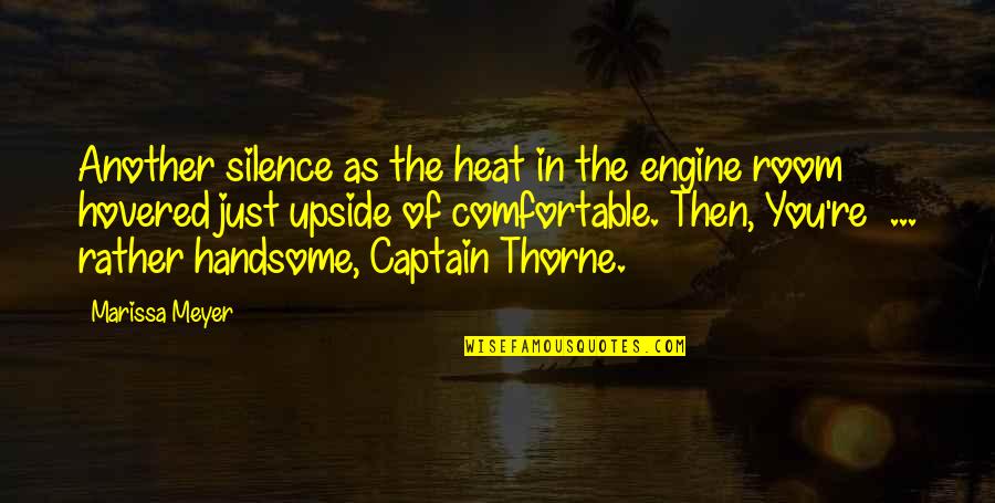 Boss Feelings Quotes By Marissa Meyer: Another silence as the heat in the engine