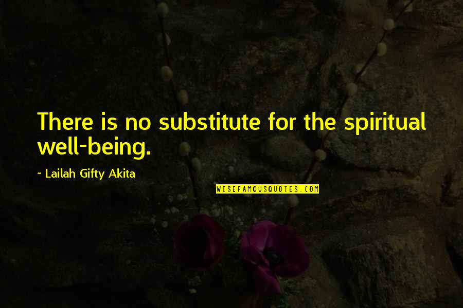 Bosses Funny Quotes By Lailah Gifty Akita: There is no substitute for the spiritual well-being.