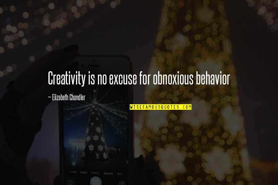 Bossis In Minecraft Quotes By Elizabeth Chandler: Creativity is no excuse for obnoxious behavior