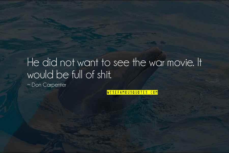 Bossmann In Prison Quotes By Don Carpenter: He did not want to see the war Bossmann In Prison Quotes By Don Carpenter: He did not want to see the war