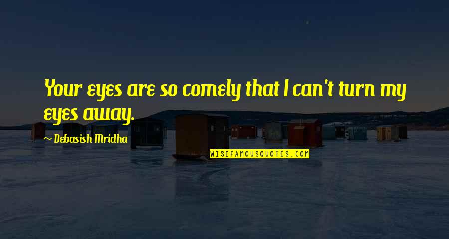 Boss's Day Card Quotes By Debasish Mridha: Your eyes are so comely that I can't Boss's Day Card Quotes By Debasish Mridha: Your eyes are so comely that I can't