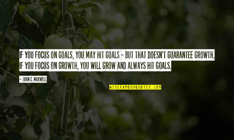 Bostinno Quotes By John C. Maxwell: If you focus on goals, you may hit Bostinno Quotes By John C. Maxwell: If you focus on goals, you may hit