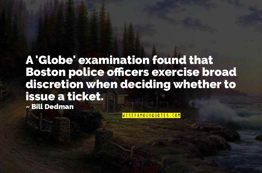 Boston Globe Quotes By Bill Dedman: A 'Globe' examination found that Boston police officers Boston Globe Quotes By Bill Dedman: A 'Globe' examination found that Boston police officers