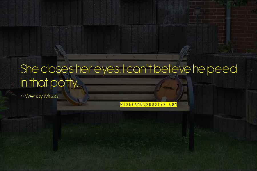 Bostrom Wide Quotes By Wendy Mass: She closes her eyes. I can't believe he