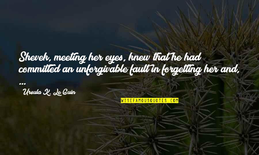 Botanic Garden Quotes By Ursula K. Le Guin: Shevek, meeting her eyes, knew that he had