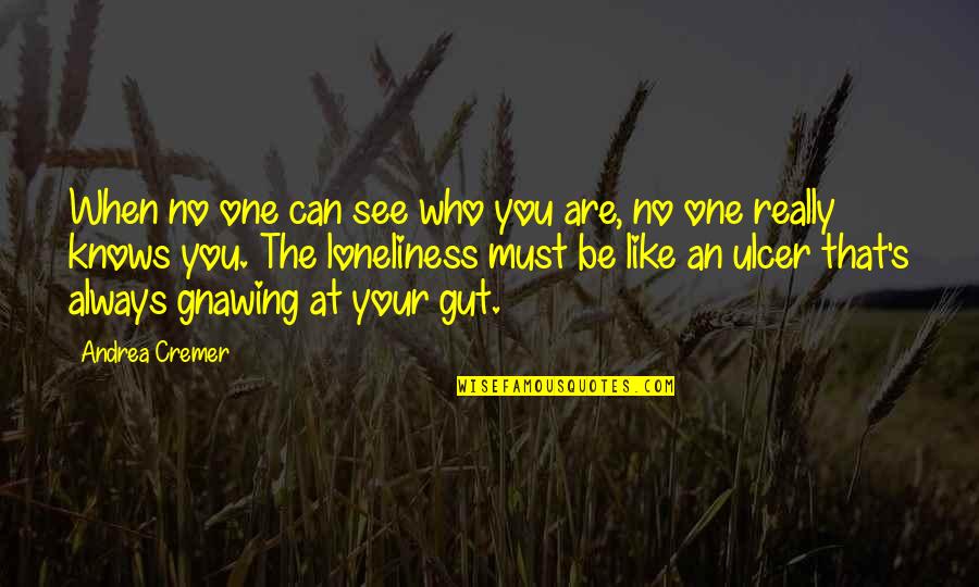 Botev Cibalab Quotes By Andrea Cremer: When no one can see who you are,