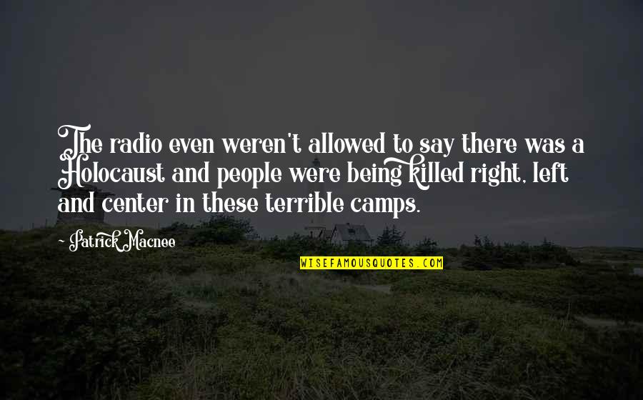 Both People Being Right Quotes By Patrick Macnee: The radio even weren't allowed to say there Both People Being Right Quotes By Patrick Macnee: The radio even weren't allowed to say there