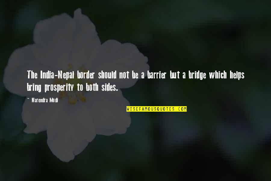 Both Sides Quotes By Narendra Modi: The India-Nepal border should not be a barrier