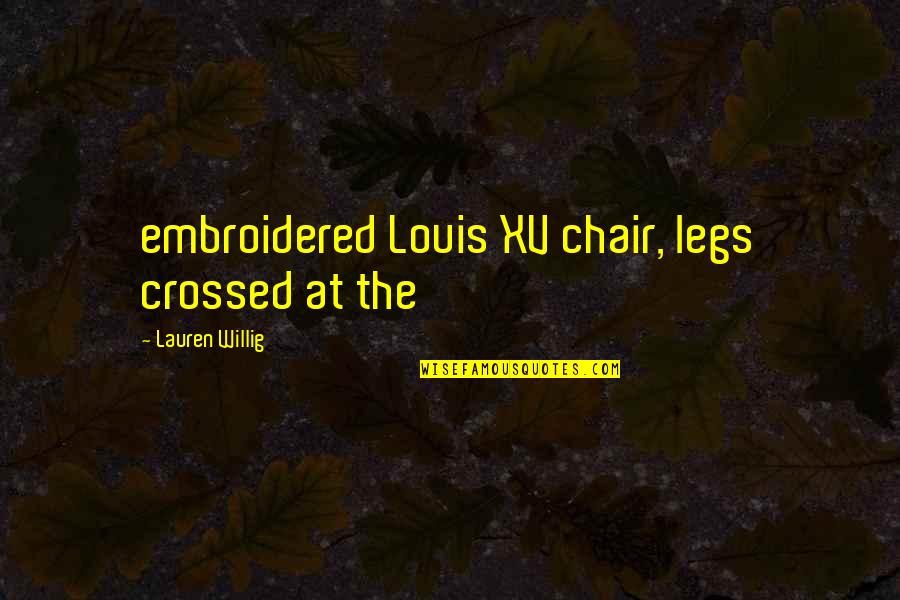 Botir Xon Quotes By Lauren Willig: embroidered Louis XV chair, legs crossed at the