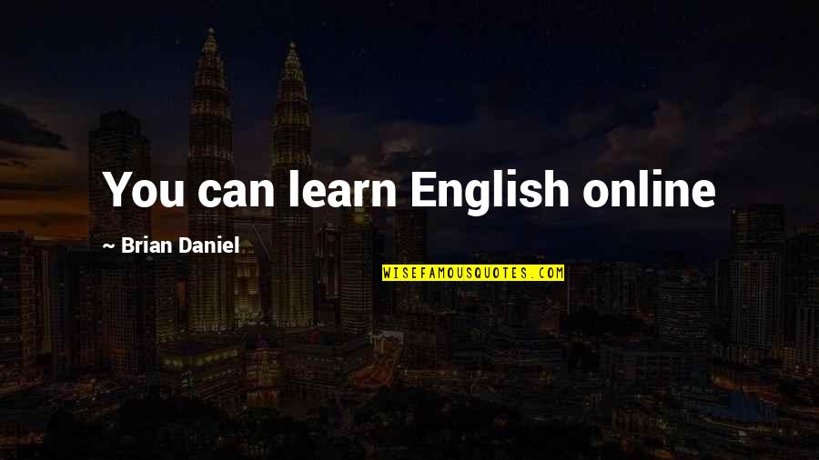 Botnick Chevrolet Quotes By Brian Daniel: You can learn English online Botnick Chevrolet Quotes By Brian Daniel: You can learn English online