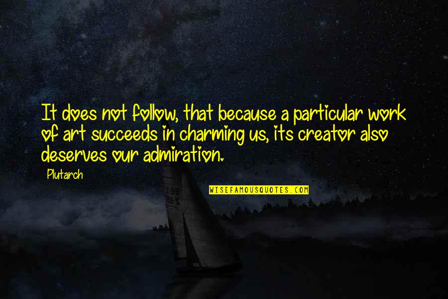 Botteri Inviata Quotes By Plutarch: It does not follow, that because a particular Botteri Inviata Quotes By Plutarch: It does not follow, that because a particular