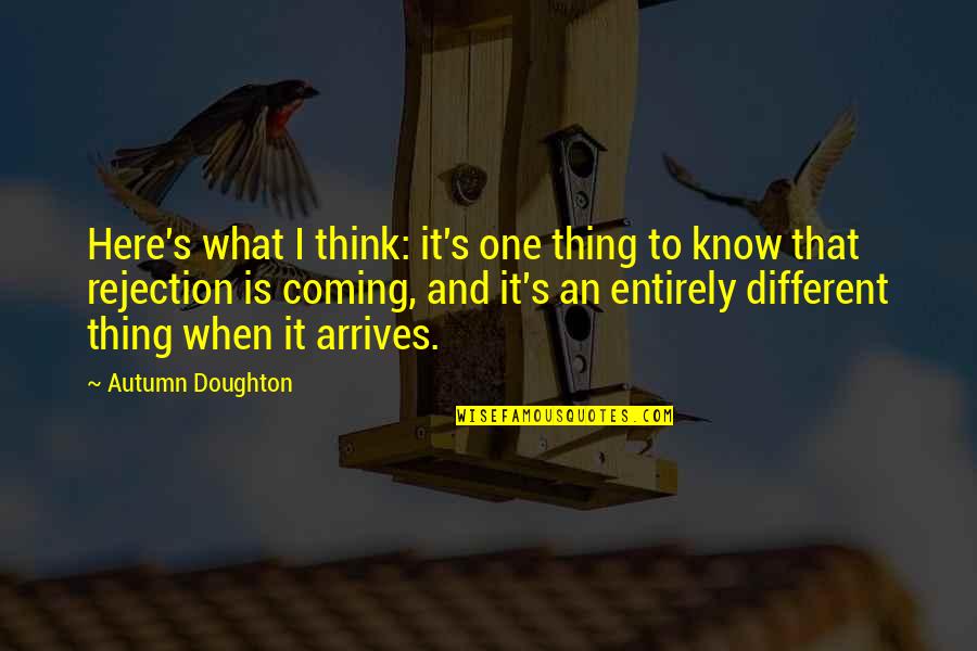 Bottino Nyc Quotes By Autumn Doughton: Here's what I think: it's one thing to Bottino Nyc Quotes By Autumn Doughton: Here's what I think: it's one thing to