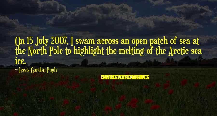Bottle Art Writing Quotes By Lewis Gordon Pugh: On 15 July 2007, I swam across an Bottle Art Writing Quotes By Lewis Gordon Pugh: On 15 July 2007, I swam across an