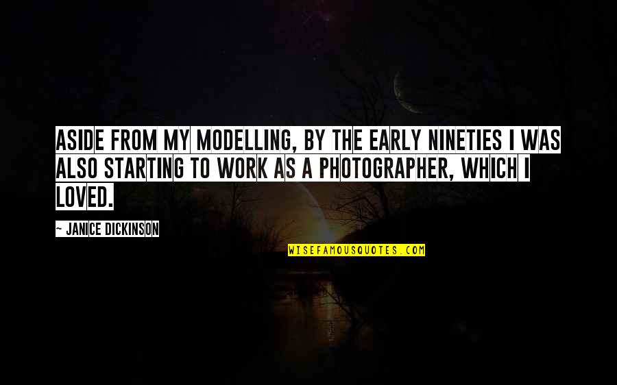 Bottled Up Emotions Quotes By Janice Dickinson: Aside from my modelling, by the early Nineties Bottled Up Emotions Quotes By Janice Dickinson: Aside from my modelling, by the early Nineties