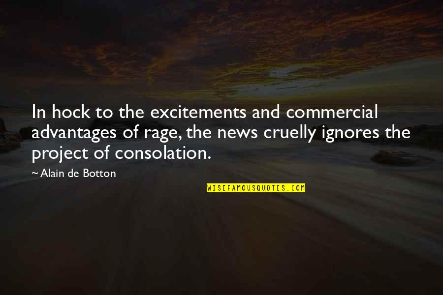 Botton Quotes By Alain De Botton: In hock to the excitements and commercial advantages