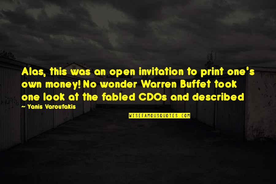 Bottoned Quotes By Yanis Varoufakis: Alas, this was an open invitation to print