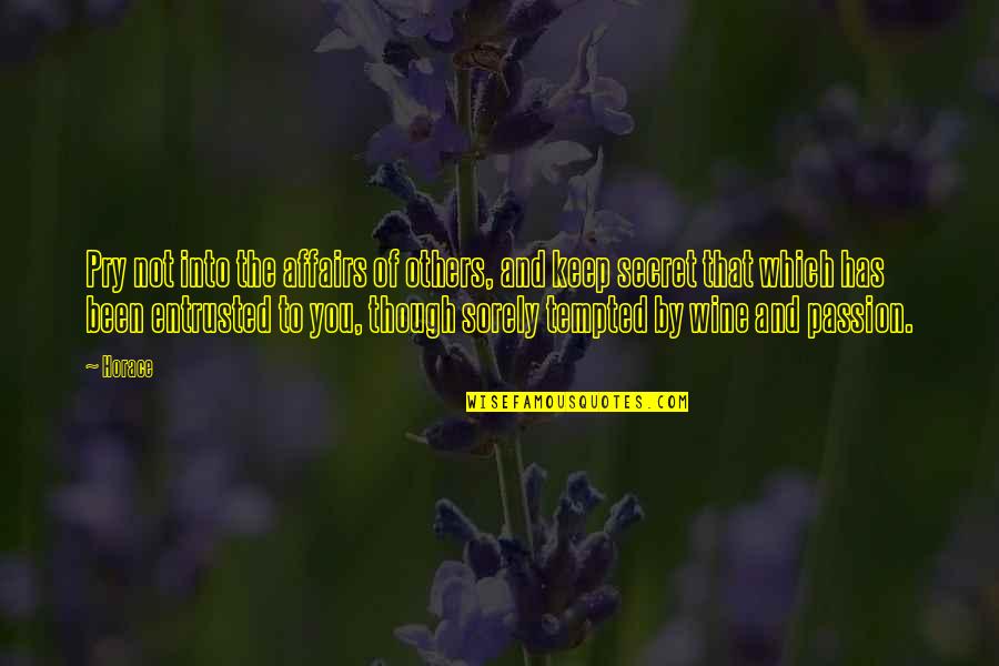 Boubaker Kabyle Quotes By Horace: Pry not into the affairs of others, and