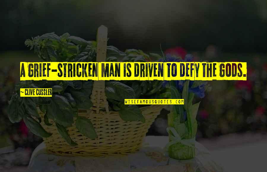 Boubat Edouard Quotes By Clive Cussler: A grief-stricken man is driven to defy the Boubat Edouard Quotes By Clive Cussler: A grief-stricken man is driven to defy the