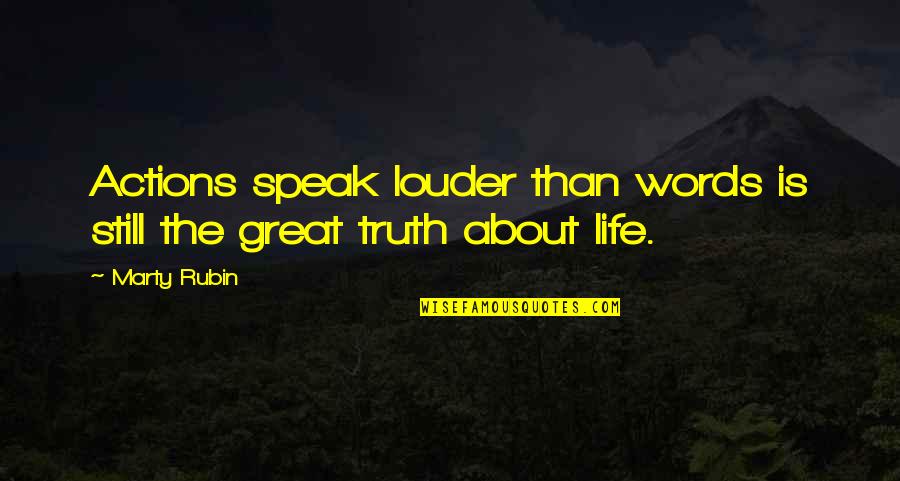 Bouboum Atelier801 Quotes By Marty Rubin: Actions speak louder than words is still the
