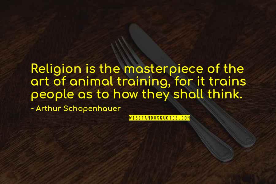 Bouchier Group Quotes By Arthur Schopenhauer: Religion is the masterpiece of the art of Bouchier Group Quotes By Arthur Schopenhauer: Religion is the masterpiece of the art of