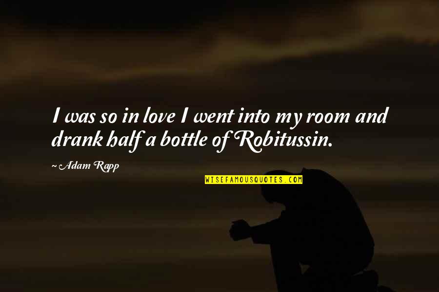Bouchta Compta Quotes By Adam Rapp: I was so in love I went into