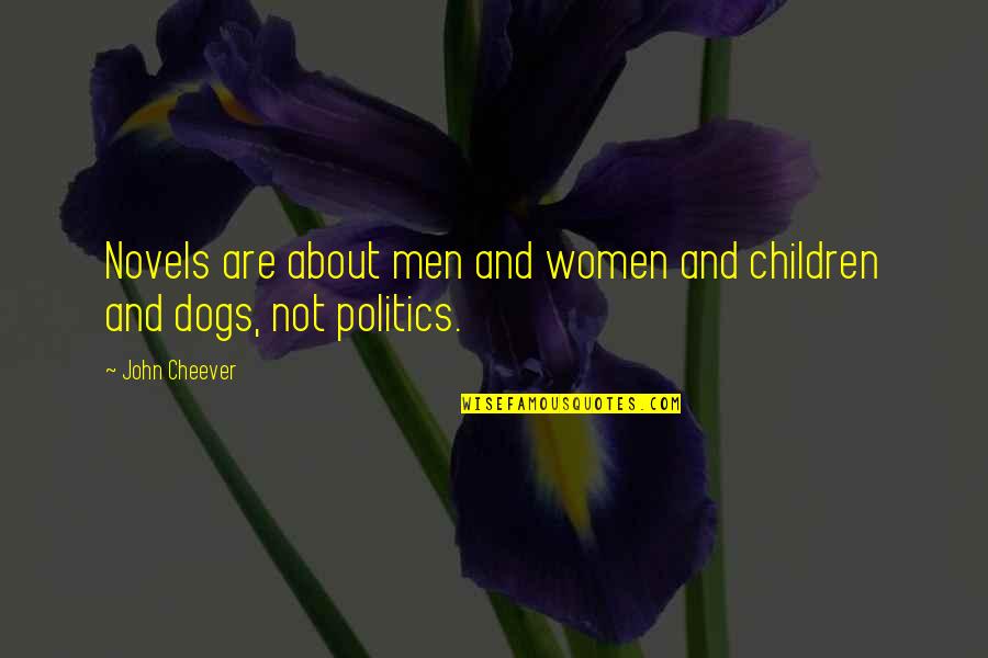 Boudeuse Oyster Quotes By John Cheever: Novels are about men and women and children