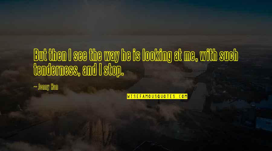 Bouet Ivory Quotes By Jenny Han: But then I see the way he is