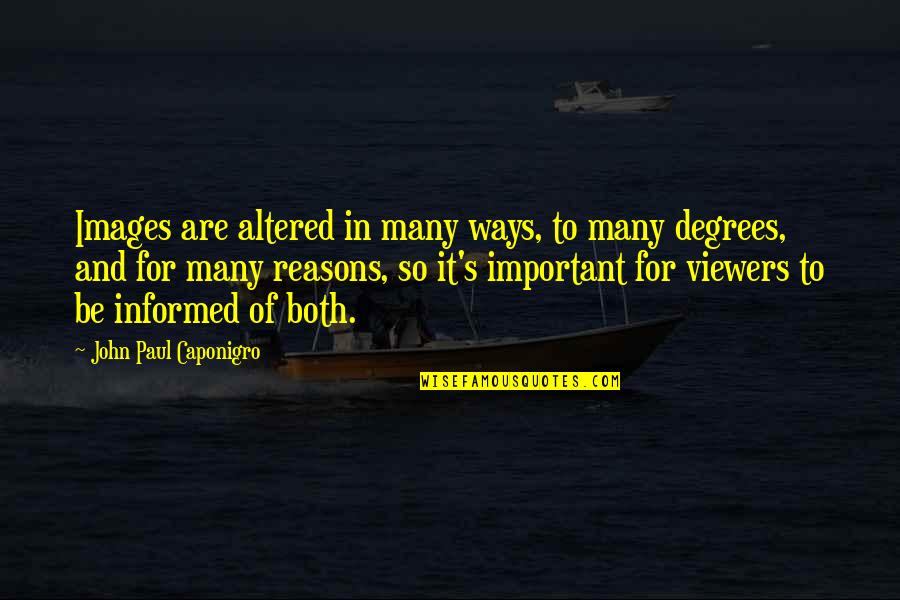 Boughen Nurseries Quotes By John Paul Caponigro: Images are altered in many ways, to many Boughen Nurseries Quotes By John Paul Caponigro: Images are altered in many ways, to many