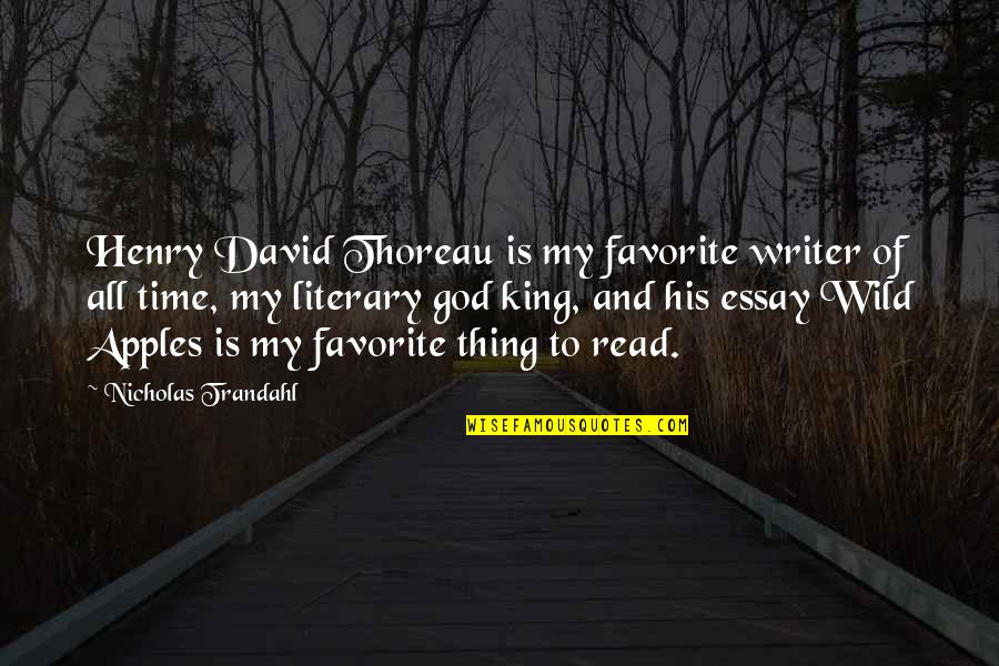 Bougie Rap Quotes By Nicholas Trandahl: Henry David Thoreau is my favorite writer of