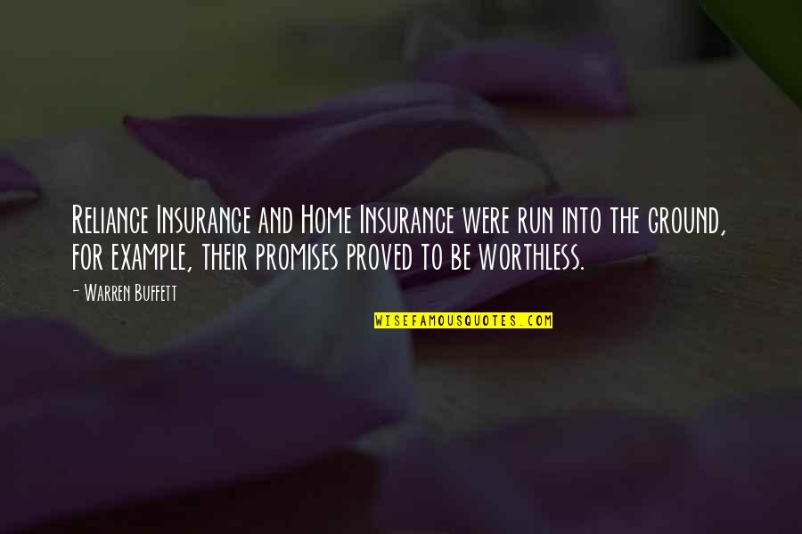 Bouker Lookout Quotes By Warren Buffett: Reliance Insurance and Home Insurance were run into Bouker Lookout Quotes By Warren Buffett: Reliance Insurance and Home Insurance were run into