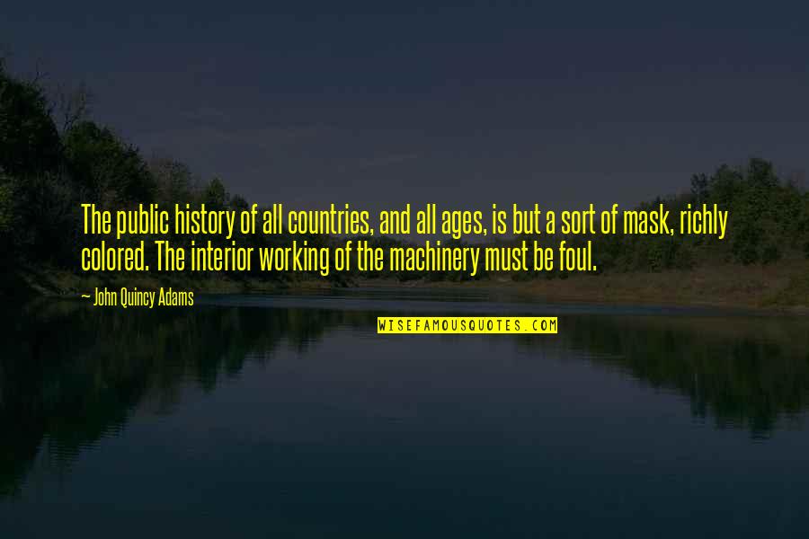 Boulding Funeral Home Quotes By John Quincy Adams: The public history of all countries, and all Boulding Funeral Home Quotes By John Quincy Adams: The public history of all countries, and all