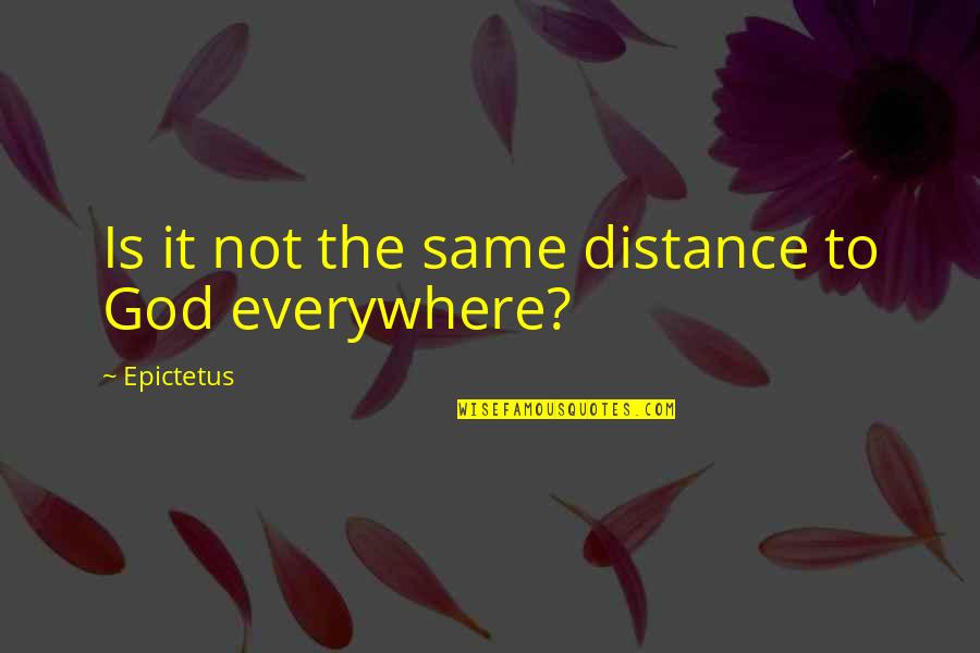 Boule De Suif Key Quotes By Epictetus: Is it not the same distance to God