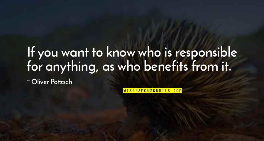 Bounce Back Quotes Quotes By Oliver Potzsch: If you want to know who is responsible