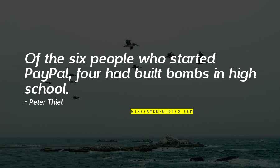 Bounce Back Quotes Quotes By Peter Thiel: Of the six people who started PayPal, four