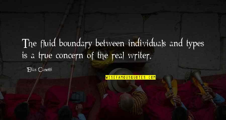 Boundary Quotes By Elias Canetti: The fluid boundary between individuals and types is
