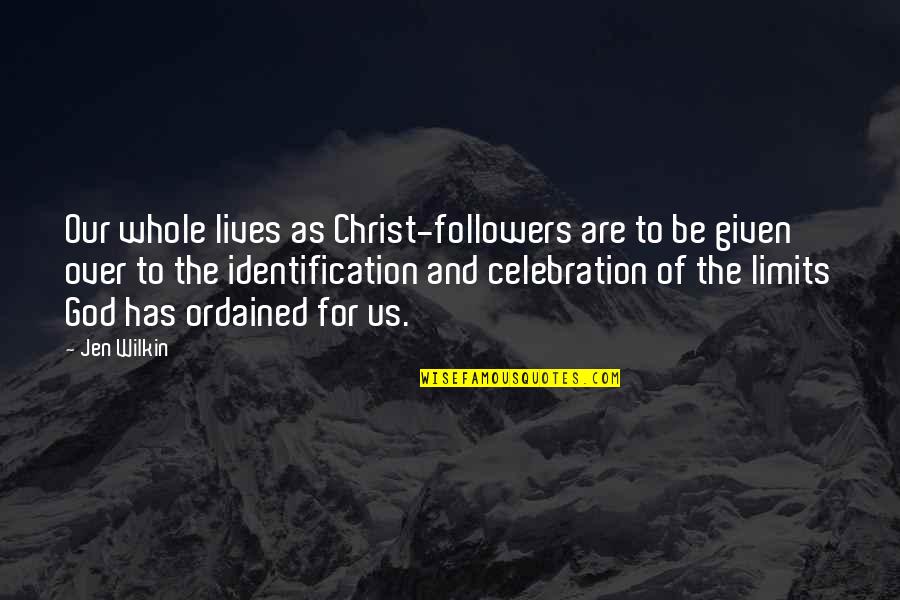 Boundless Cynthia Hand Quotes By Jen Wilkin: Our whole lives as Christ-followers are to be