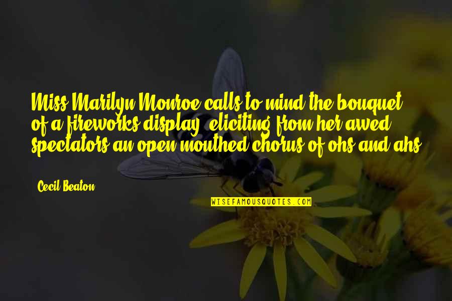 Bouquets Quotes By Cecil Beaton: Miss Marilyn Monroe calls to mind the bouquet